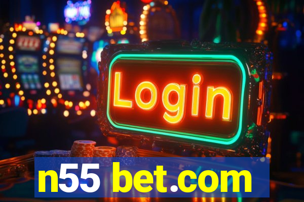 n55 bet.com