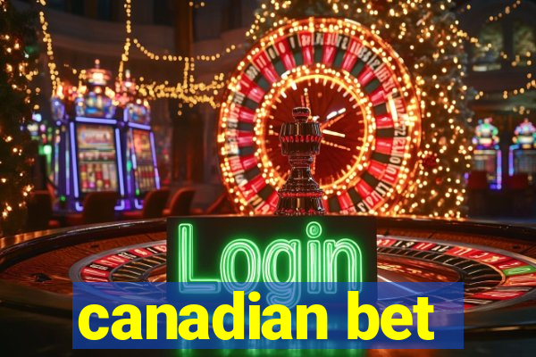 canadian bet