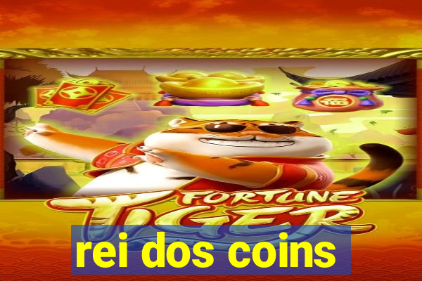 rei dos coins