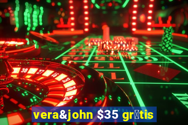 vera&john $35 gr谩tis