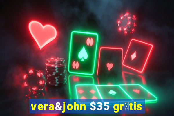 vera&john $35 gr谩tis