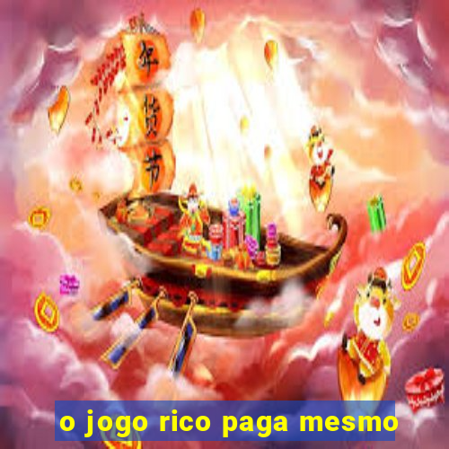 o jogo rico paga mesmo