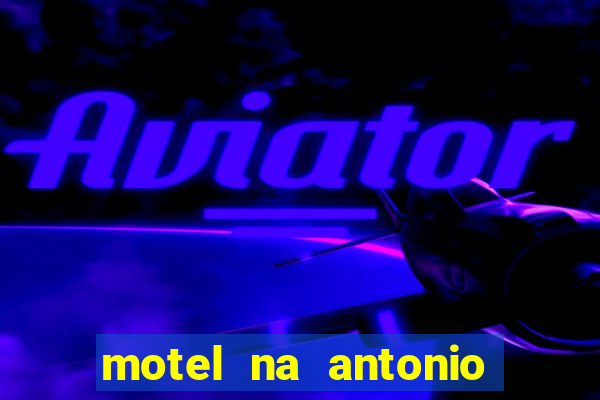 motel na antonio de carvalho