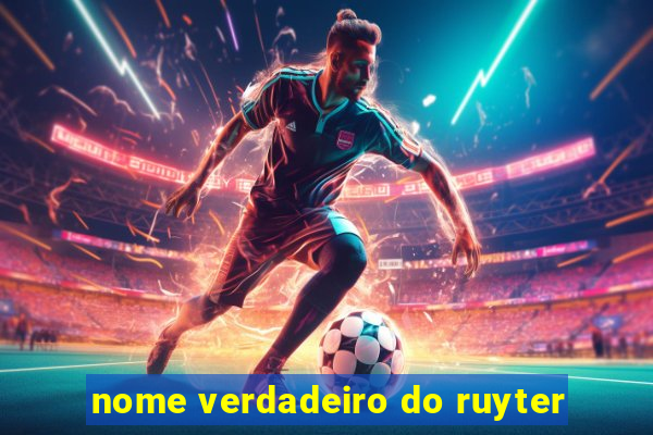 nome verdadeiro do ruyter