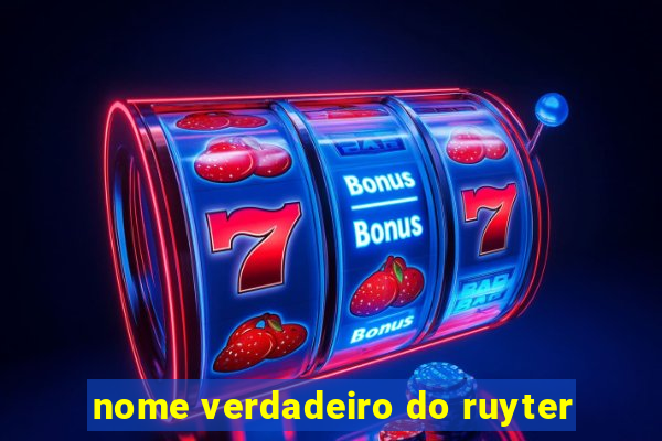 nome verdadeiro do ruyter