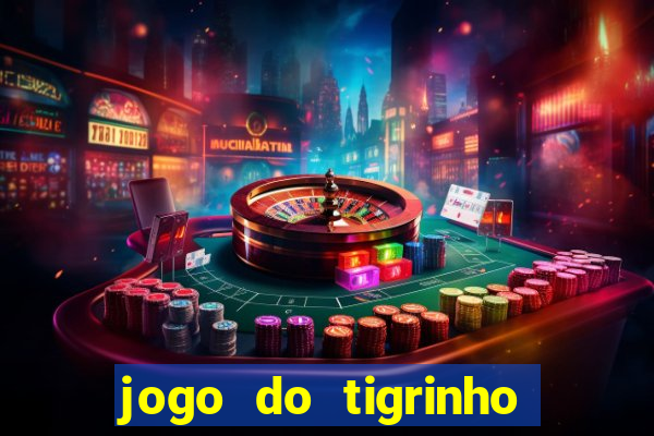 jogo do tigrinho de 2 reais