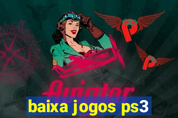 baixa jogos ps3