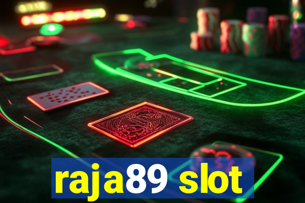 raja89 slot