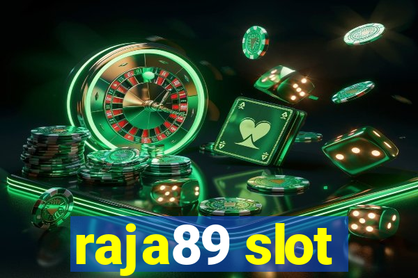 raja89 slot