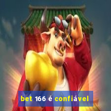 bet 166 é confiável