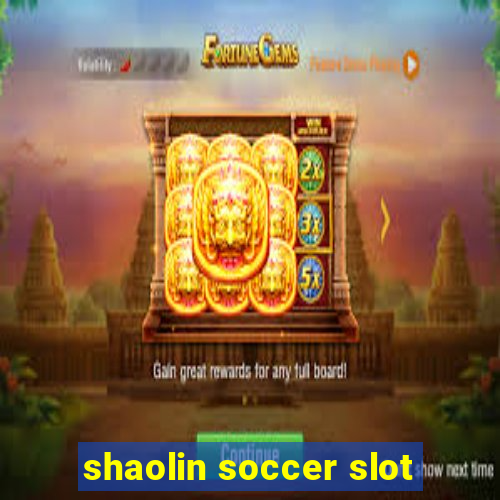 shaolin soccer slot