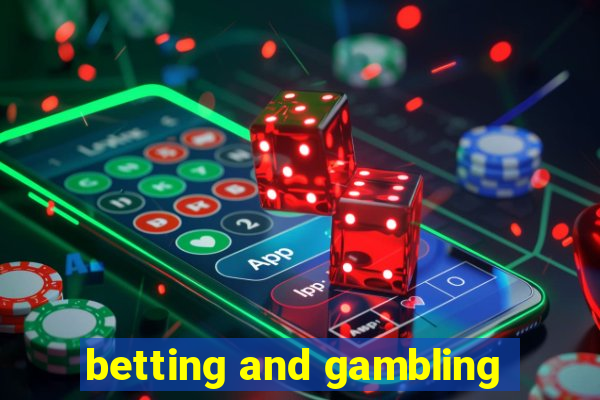 betting and gambling