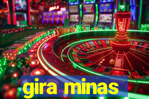 gira minas