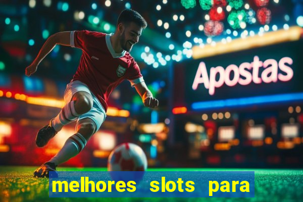 melhores slots para comprar bonus