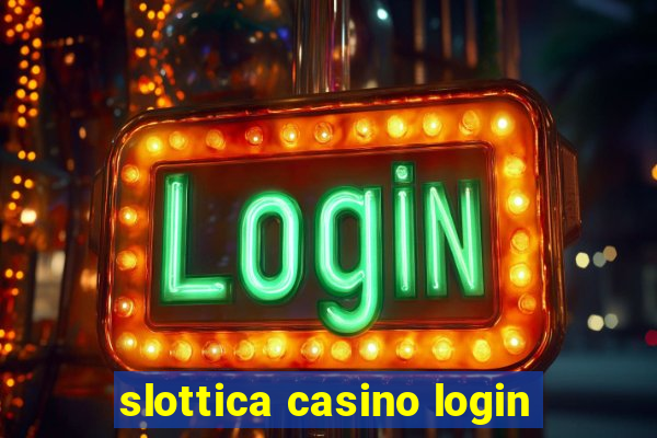 slottica casino login