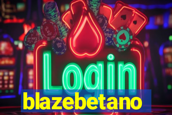 blazebetano