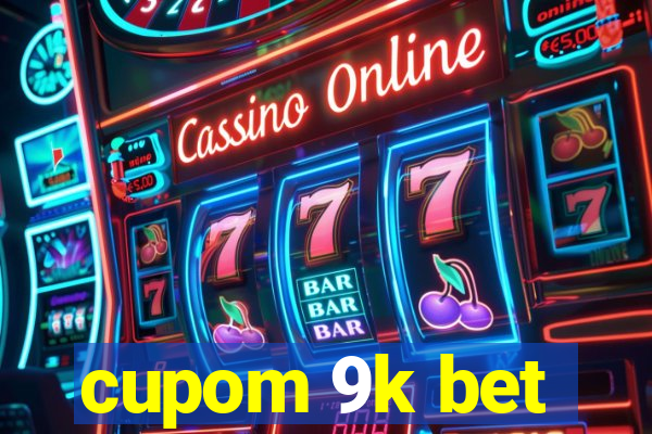 cupom 9k bet