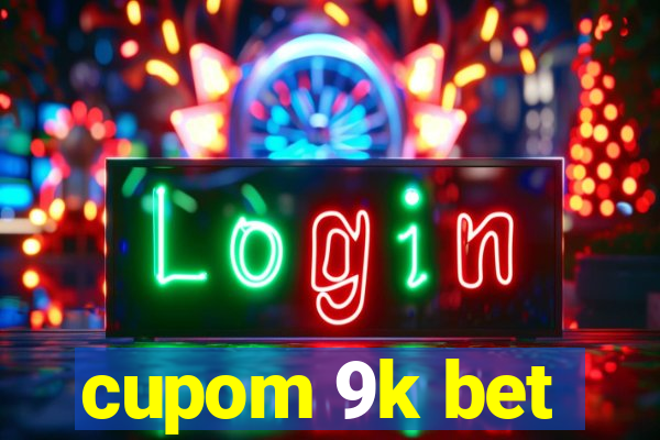 cupom 9k bet