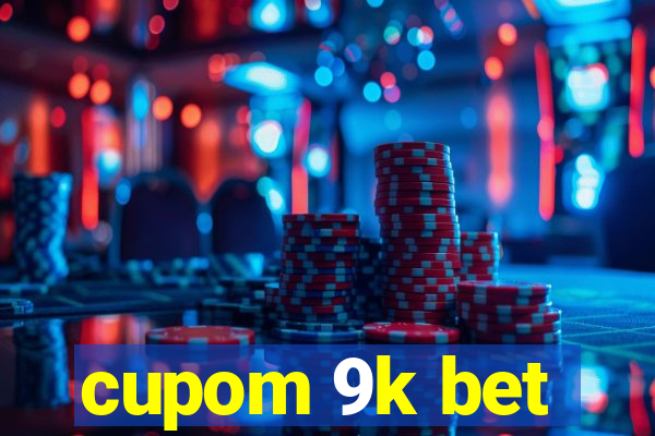 cupom 9k bet