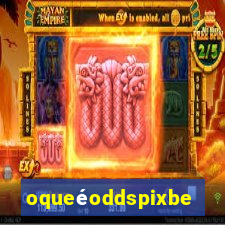 oqueéoddspixbet