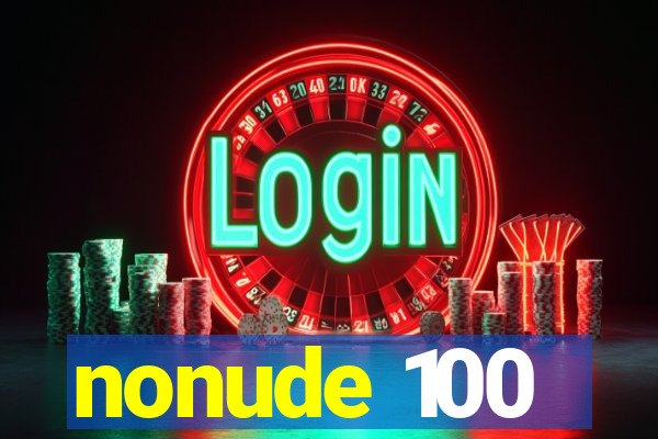 nonude 100