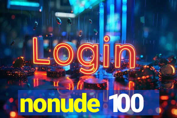 nonude 100