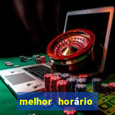 melhor horário para jogar fortune mouse de manh?