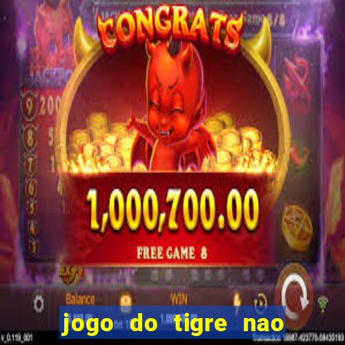 jogo do tigre nao esta pagando