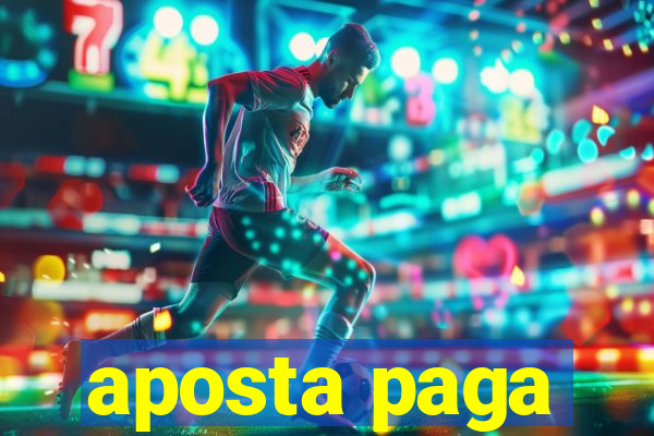 aposta paga