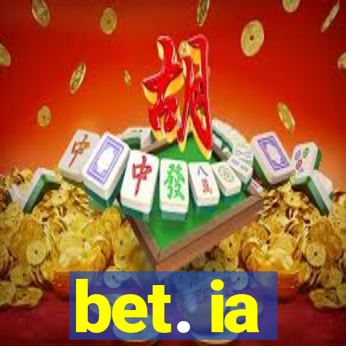 bet. ia