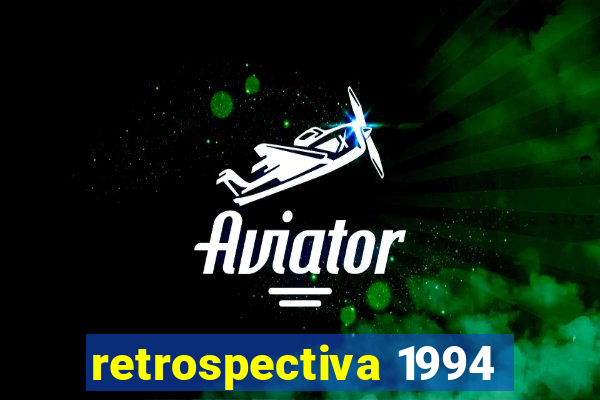 retrospectiva 1994