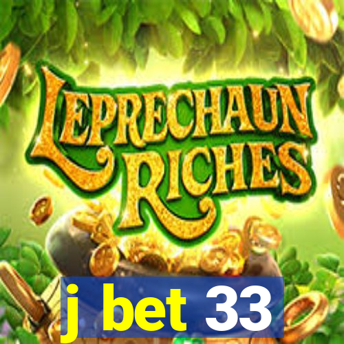 j bet 33