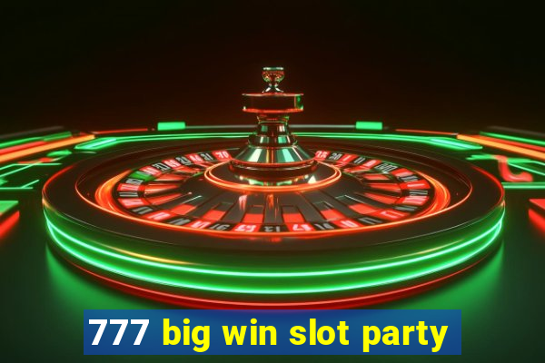 777 big win slot party