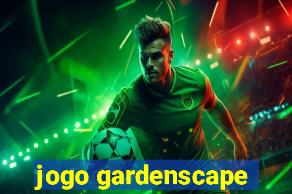 jogo gardenscape