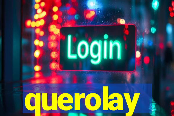 querolay