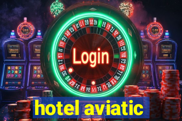 hotel aviatic