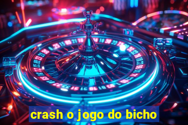 crash o jogo do bicho