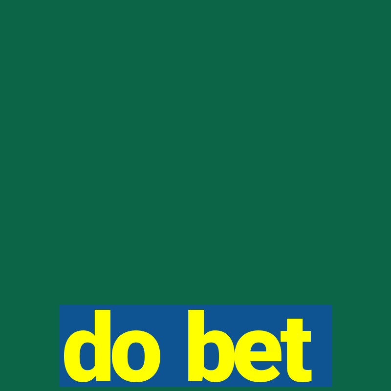 do bet