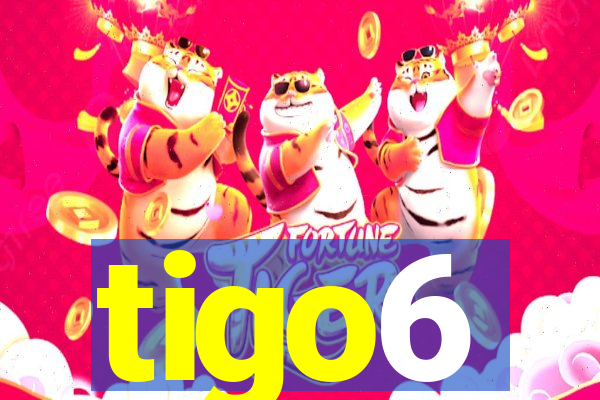 tigo6