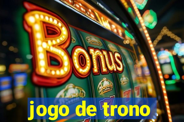 jogo de trono