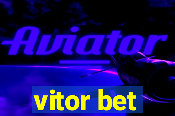 vitor bet