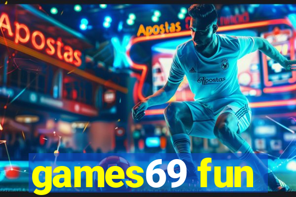 games69 fun