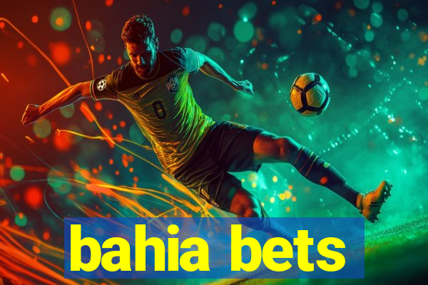 bahia bets