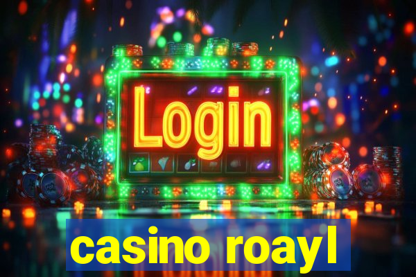 casino roayl