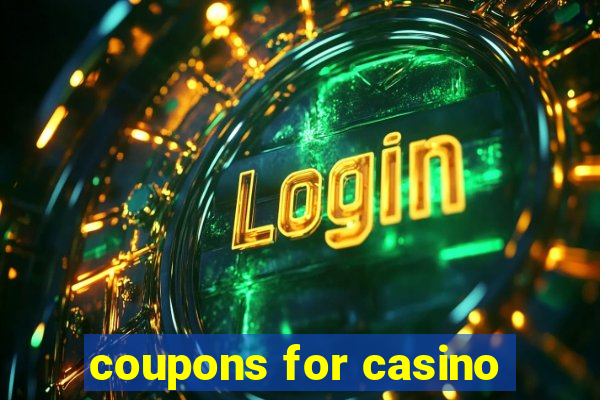 coupons for casino