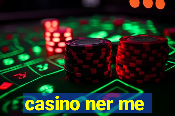 casino ner me