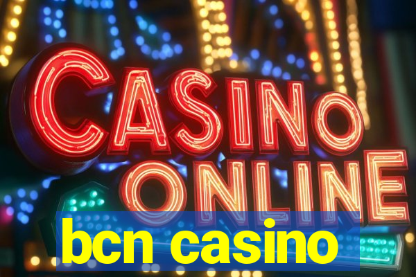 bcn casino