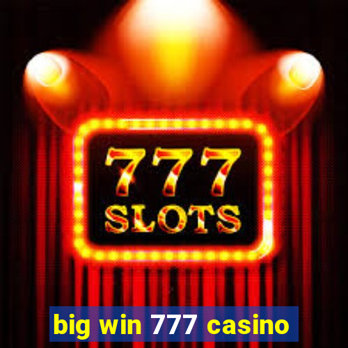 big win 777 casino