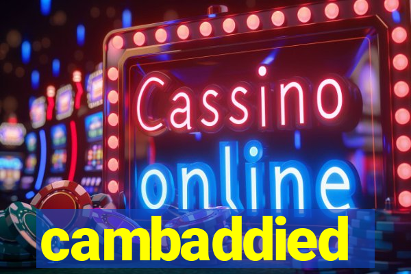 cambaddied