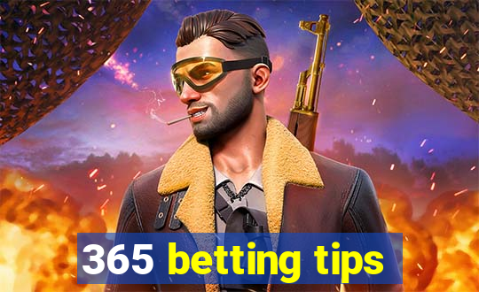 365 betting tips